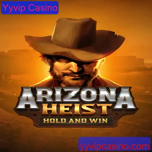 Explorando o Universo de ArizonaHeist no Yyvip Casino