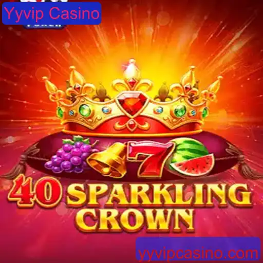 Explorando o Mundo de 40SparklingCrown no Yyvip Casino