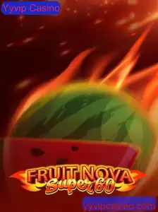 Explorando as Aventuras do Jogo FruitNovaSuper60 no Yyvip Casino