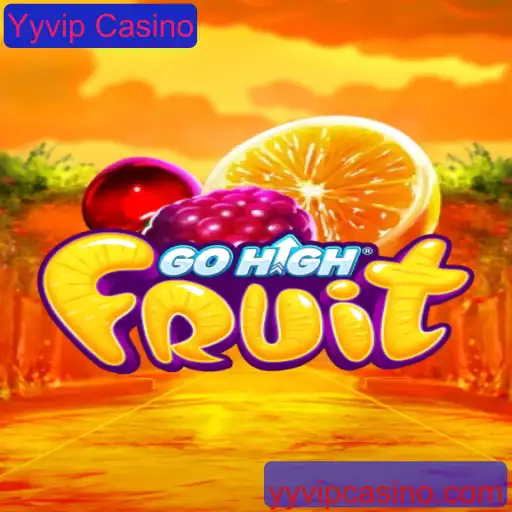 Tudo Sobre GoHighFruit: O Novo Sucesso do Yyvip Casino
