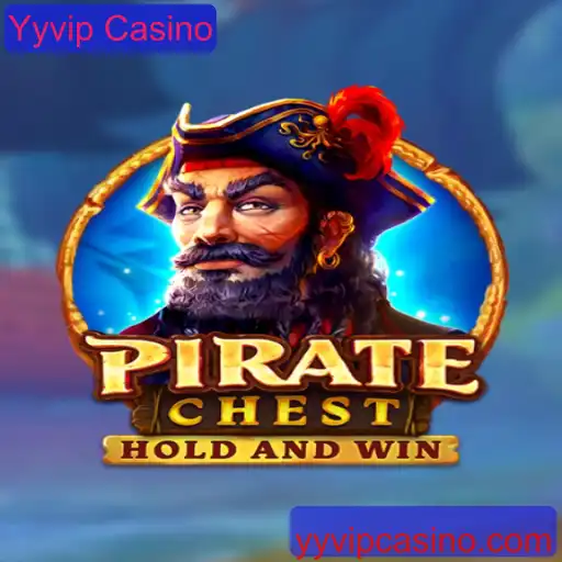 PirateChest: Descubra o Tesouro Oculto no Yyvip Casino