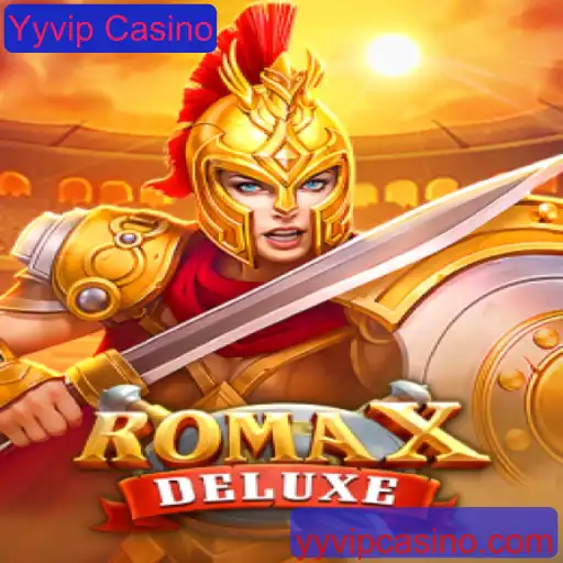 Explorando RomaXDeluxe no Yyvip Casino
